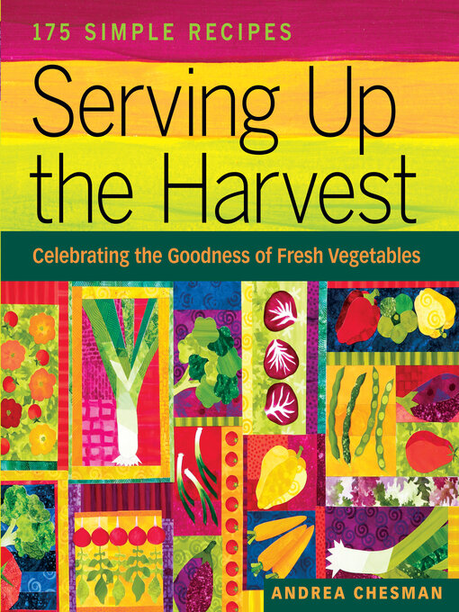 Title details for Serving Up the Harvest by Andrea Chesman - Available